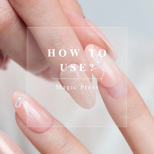 how to use magic press nail tips? 