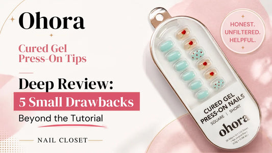 ohora cured gel press-on tips drawbacks